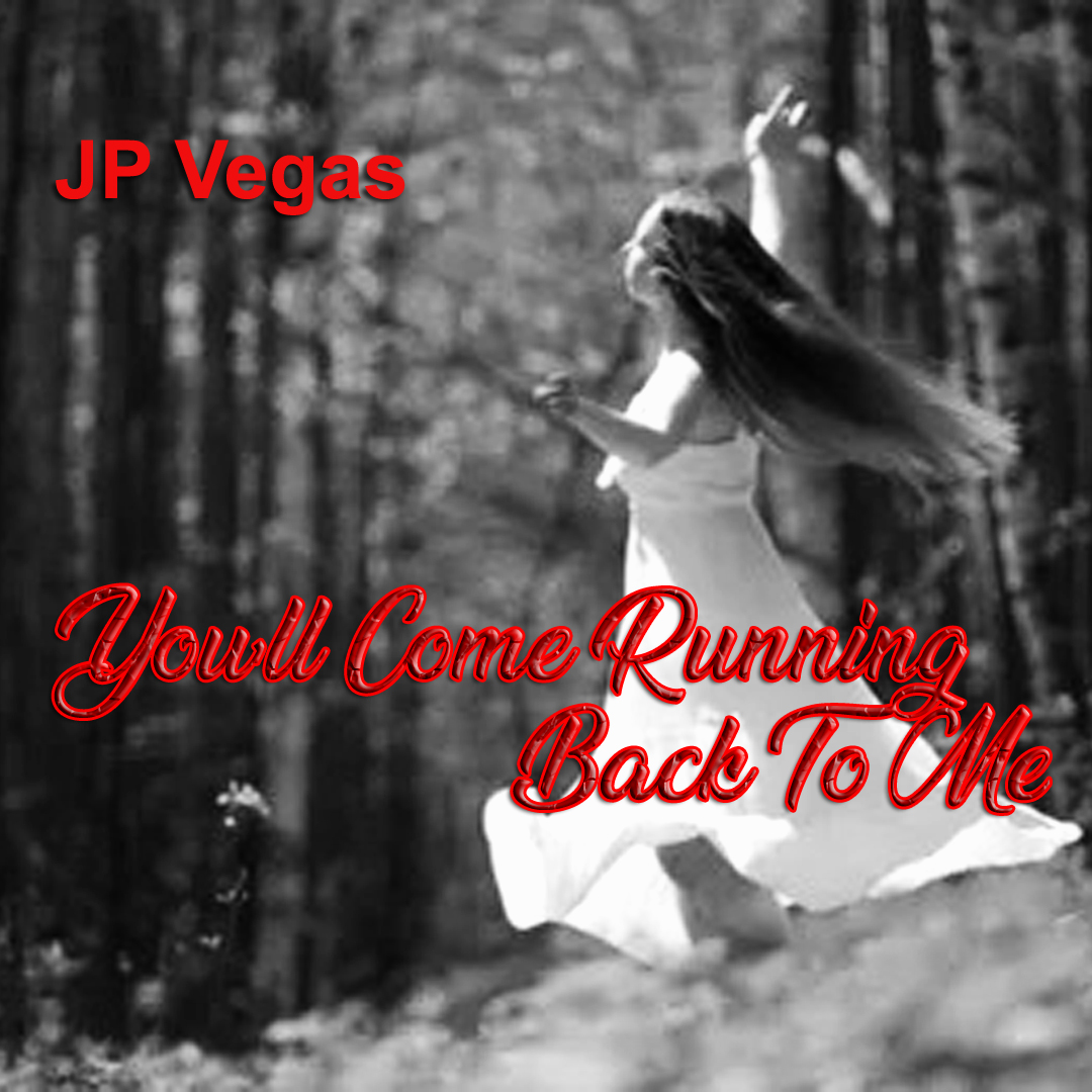 Youll Come Running Back To Me